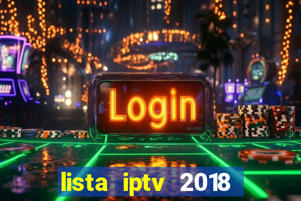 lista iptv 2018 gratis atualizada futebol